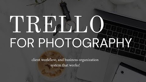 Trello for Photographers - Client Workflow Board