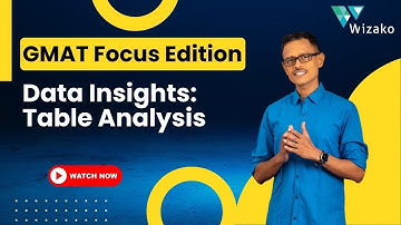💡 GMAT Focus Edition Decoded: Tabelanalyse Vereenvoudigd | GMAT Data Insights 🧩 | GMAT Focus Edition