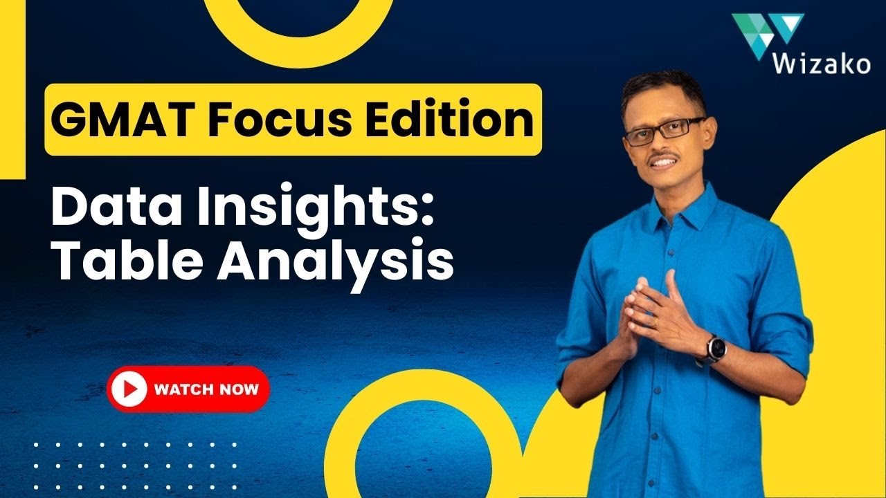 💡 GMAT Focus Edition Decoded: Table Analysis Simplified | GMAT Data ...