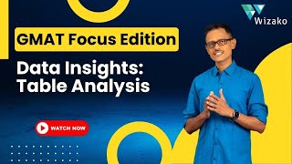 💡 GMAT Focus Edition Decoded: Table Analysis Simplified | GMAT Data Insights 🧩 | GMAT Focus Edition by Wizako GMAT Prep 1,377 views 6 months ago 9 minutes, 6 seconds