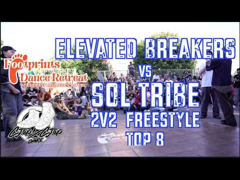 ELEVATED BREAKERS vs SOL TRIBE | 2v2 Freestyle Top 8 | Footprints Dance Retreat Saturday | #SXSTV