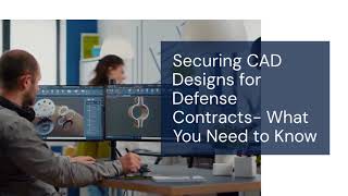 Securing CAD Files in Defense: 1-min video