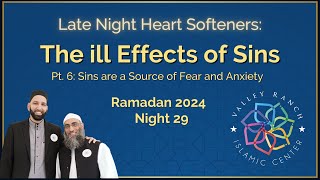 The Ill Effects of Sins - Part 6 (Sins, Source of Fear and Anxiety) | Late Night Heart Softeners
