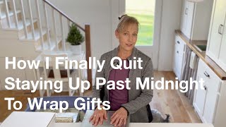 How I Finally Quit Staying Up Past Midnight To Wrap Gifts  |  AnOregonCottage.com