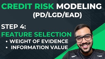 Credit Risk Modeling (PD/LGD/EAD): Feature Selection:Weight of Evidence & Information Value (Part 4)