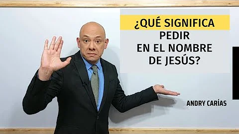 ¿Puedo pedirlo en nombre de Jesús?