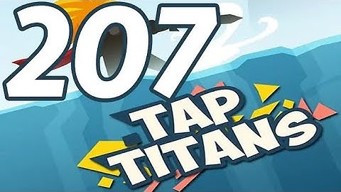 Tap Titans - Gameplay Walkthrough Part 207 - Prestige 33 (iOS, Android)