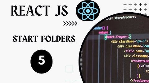 Lesson 05. Start Folders | React JS | Web Development | Sahalsoftware | Somali ku baro