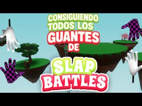 🖐️Consiguiendo TODOS los guantes en SLAP BATTLES 👋✅