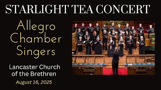 Allegro Chamber Singers | August 16, 2025 | Starlight Tea Concert - LCOB