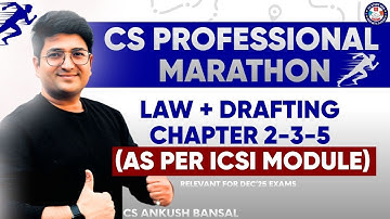 CS PROFESSIONAL | DRAFTING MARATHON | SESSION 1 | UNIT 2-3-5 | BY CS ANKUSH BANSAL #vgstudyhub #icsi