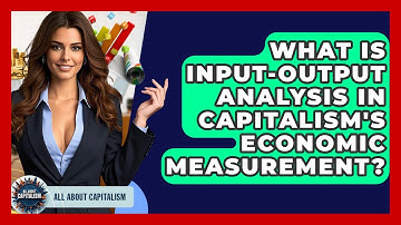 What Is Input-output Analysis In Capitalism