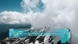 Snowy Mountain Peaks and Clouds - 4K No Copyright Stock Footage