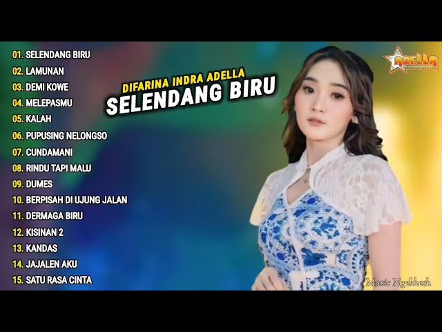 Difarina Indra Full Album SELENDANG BIRU Om Adella | Dangdut Koplo Terbaru 2024 class=