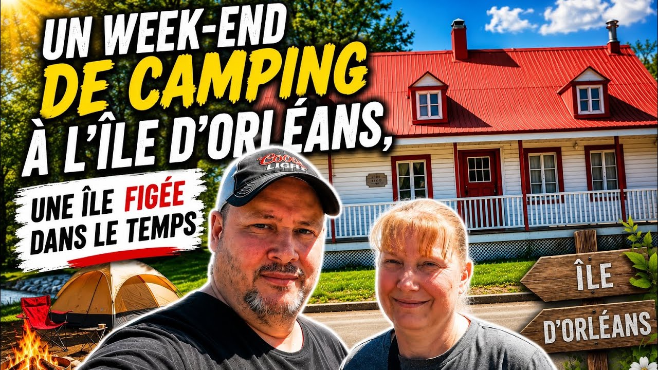 Camping de printemps à l’Île d’Orléans | Une île figée dans le temps