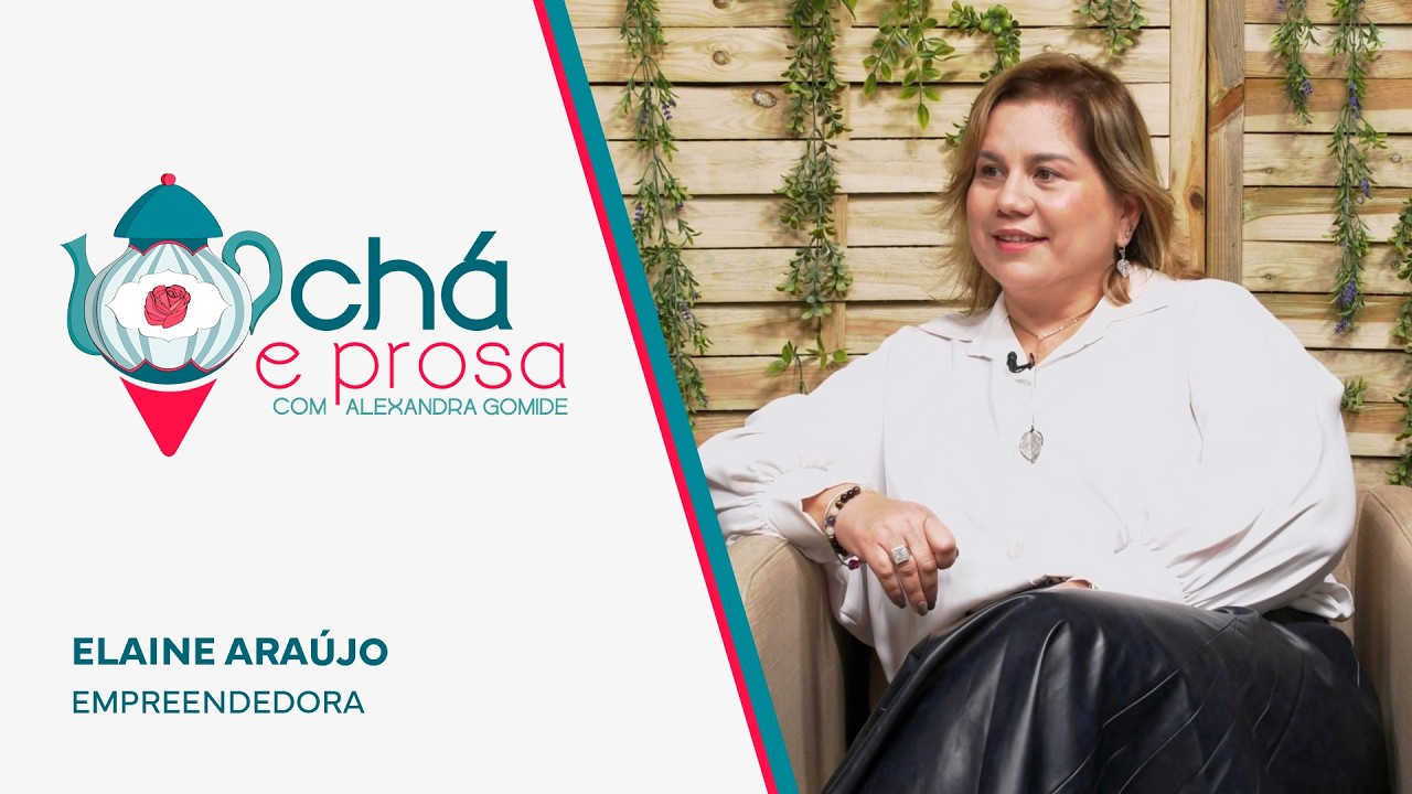 Chá e Prosa com Elaine Araújo