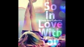 Deep Sour Collective - So In Love With You (Original Mix)[Ecologico Records]