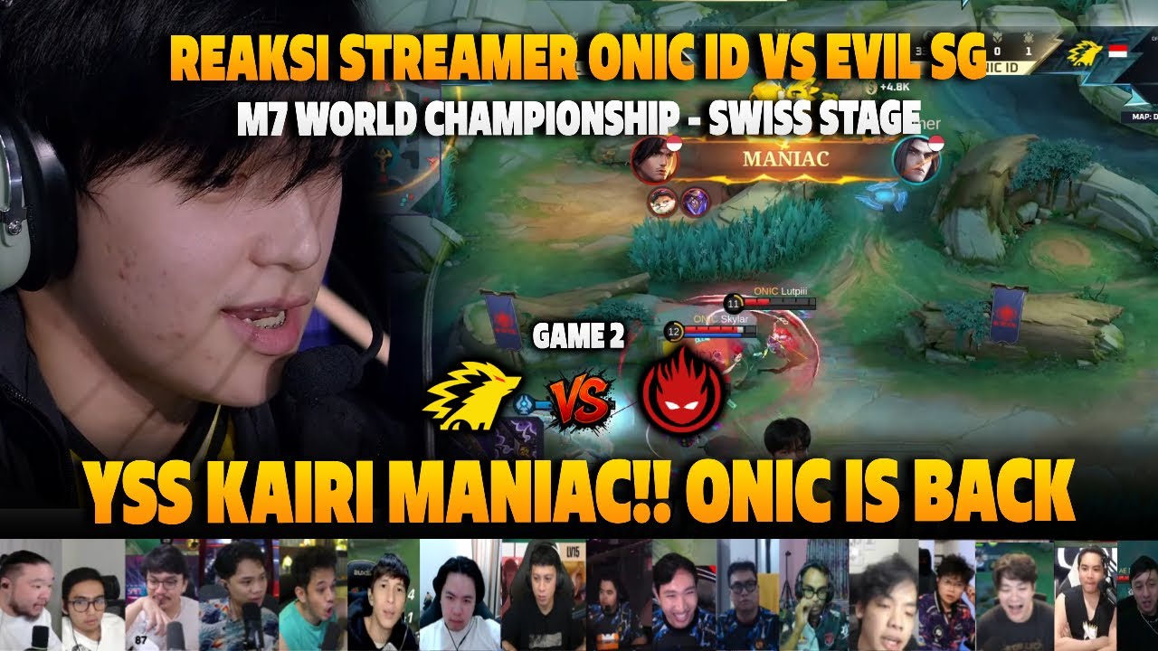 GELO ONIC IS BACK YSS KAIRI MANIAC❗REAKSI STREAMER M7 SWISS STAGE ONIC ID VS EVIL SG | GAME 2