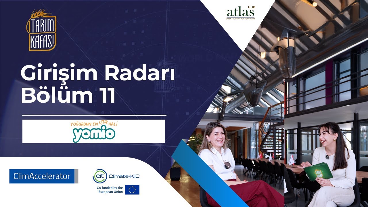 Girişim Radarı Bölüm 11 | Yomio Drops  | Agri ClimAccelerator Türkiye