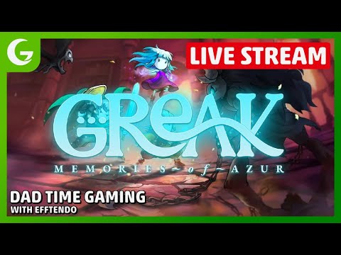 Greak: Memories of Azur on GeForce NOW | Live Stream | Dad Time Gaming with EFFTENDO