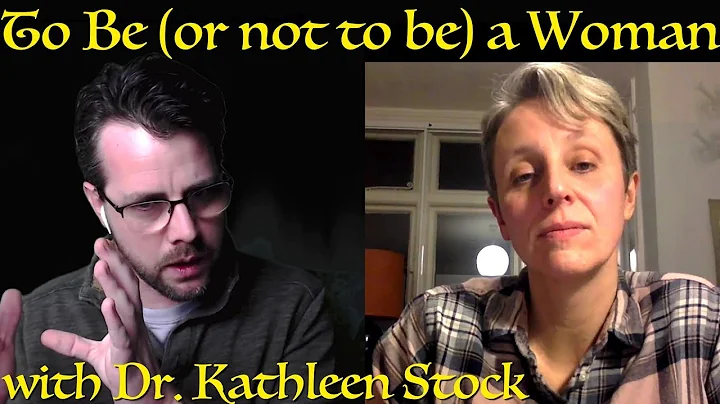 To Be (or not to be) a Woman | Kathleen Stock Inte...