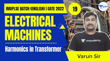 Harmonics in Transformer | L:19 | Electrical Machines | GATE/ESE 2022 | Impulse Batch
