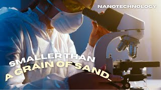 What is Nanotechnology?