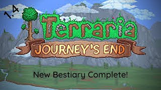I completed the bestiary in the new Terraria 1.4 Journeys End update.