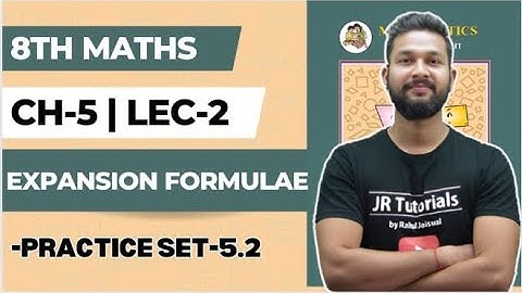 8th Maths | Chapter 5 | Expansion Formulae | Practice Set 5.2 | Lecture 2 | Maharashtra Board |