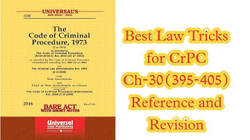 Best Law Tricks for CrPC Ch-30(395-405) Reference and Revision