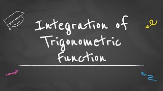 Integration of  Simple Trigonometric Functions | Proof