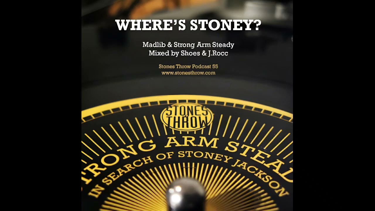 Stones Throw Podcast #55 (Where's Stoney?) (Madlib & Strong Arm Steady) (Part #2)