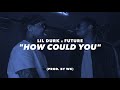 "How Could You" || Lil Durk x Future Type Beat (prod. by WK) "How Could You" || Lil Durk x Future Type Beat (prod. by WK)