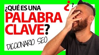 ¿Qué es una PALABRA CLAVE?