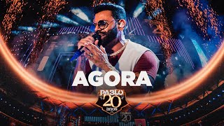 Video thumbnail of "Pablo - Agora (Pablo 20 anos)"