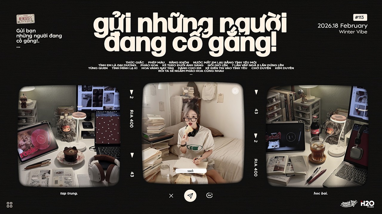 'gửi bạn, những người đang cố gắng!' 📚📖 Playlist Nhạc Chill Học Bài / Làm Việc