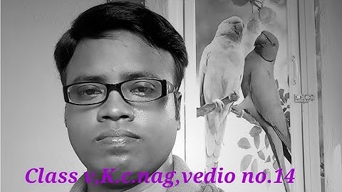 Class v, K.c.nag, P-06,P.M.2,,vedio no.14
