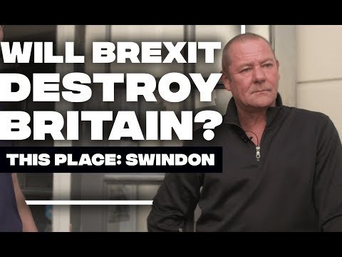 Will Brexit destroy Britain's heartlands? | This Place: Swindon