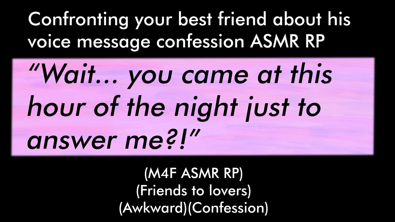 Confronting your best friend about his voice message confession (M4F ASMR RP)(Friends to lovers)