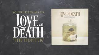 Video thumbnail of "Love and Death - The Hunter ft. Keith Wallen (Official Lyric Video)"