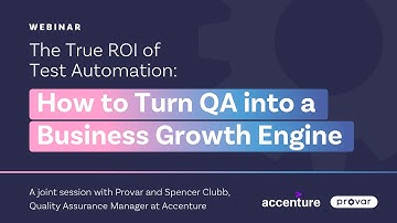 The True ROI of Test Automation: How to Turn QA into a Business Growth Engine - Webinar Recording