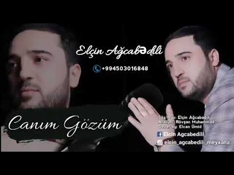 Elçin Ağcabedili Canim Gözüm Gel musiqili Meyxanə 2024