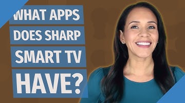 What apps does Sharp Smart TV have?