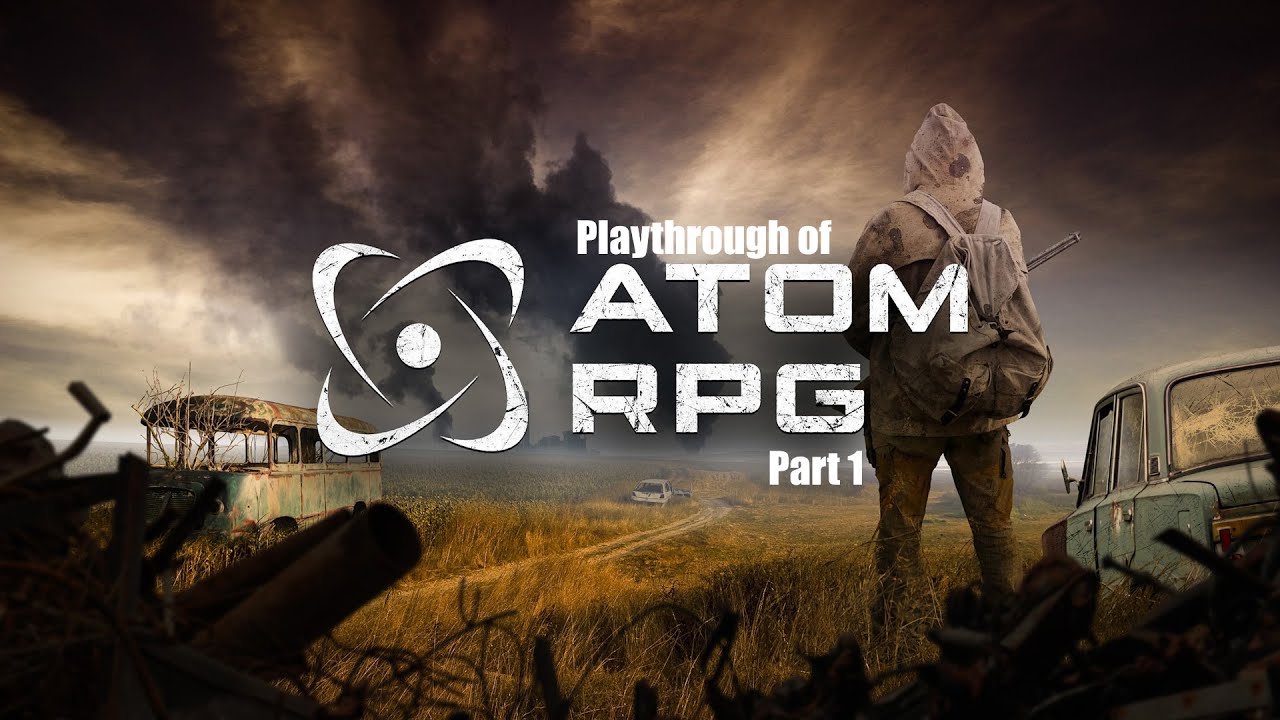 ATOM RPG (PC) playthrough part 1