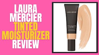 Laura Mercier Tinted Moisturizer Oil Free Review
