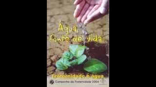 ÁGUA FONTE DE VIDA- CF 2004