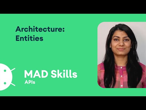 Architecture: Entities - MAD Skills