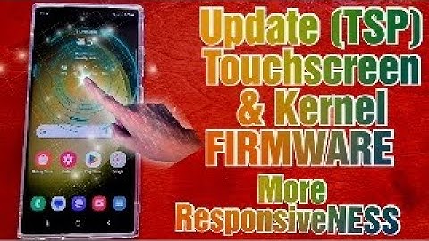 Samsung Galaxy S23 Ultra How to Update (TSP) Touch-screen Firmware Makes Display More Responsive