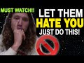 Let People Hate You