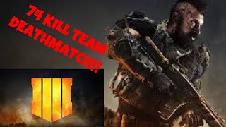 Black Ops 4 74Kill Tdm Not Clickbait